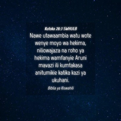 Picture 04 - Kutoka 28:3 SWHULB - Nawe utawaambia watu wote wenye moyo wa hekima, - Bible Verse Picture