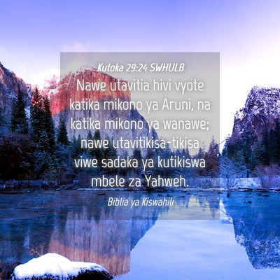 Picture 04 - Kutoka 29:24 SWHULB - Nawe utavitia hivi vyote katika mikono ya Aruni, - Bible Verse Picture