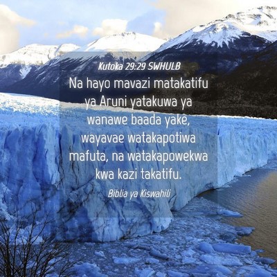 Picture 04 - Kutoka 29:29 SWHULB - Na hayo mavazi matakatifu ya Aruni yatakuwa ya - Bible Verse Picture