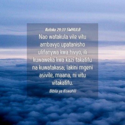Picture 04 - Kutoka 29:33 SWHULB - Nao watakula vile vitu ambavyo upatanisho - Bible Verse Picture