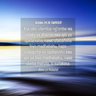 Picture 04 - Kutoka 29:36 SWHULB - Kila siku utamtoa ng’ombe wa sadaka ya dhambi - Bible Verse Picture