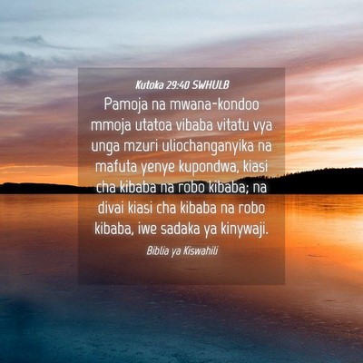 Picture 04 - Kutoka 29:40 SWHULB - Pamoja na mwana-kondoo mmoja utatoa vibaba vitatu - Bible Verse Picture