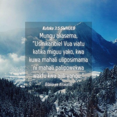 Picture 04 - Kutoka 3:5 SWHULB - Mungu akasema, “Usinikaribie! Vua viatu katika - Bible Verse Picture