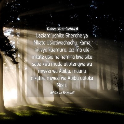 Picture 04 - Kutoka 34:18 SWHULB - Laziam ushike Sherehe ya Mkate Usiotiwachachu. - Bible Verse Picture