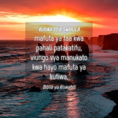 Picture 04 - Kutoka 35:8 SWHULB - mafuta ya taa kwa pahali patakatifu, viungo vya - Bible Verse Picture
