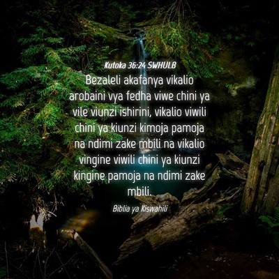 Picture 04 - Kutoka 36:24 SWHULB - Bezaleli akafanya vikalio arobaini vya fedha viwe - Bible Verse Picture