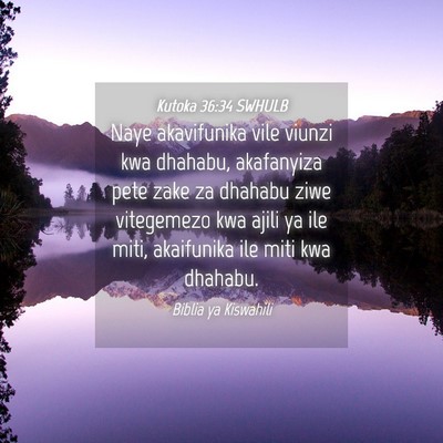 Picture 04 - Kutoka 36:34 SWHULB - Naye akavifunika vile viunzi kwa dhahabu, - Bible Verse Picture