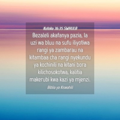 Picture 04 - Kutoka 36:35 SWHULB - Bezaleli akafanya pazia, la uzi wa bluu na sufu - Bible Verse Picture
