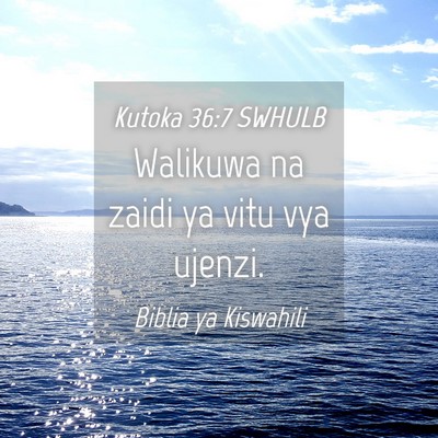 Picture 04 - Kutoka 36:7 SWHULB - Walikuwa na zaidi ya vitu vya - Bible Verse Picture