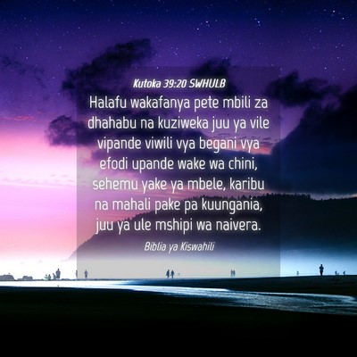 Picture 04 - Kutoka 39:20 SWHULB - Halafu wakafanya pete mbili za dhahabu na - Bible Verse Picture