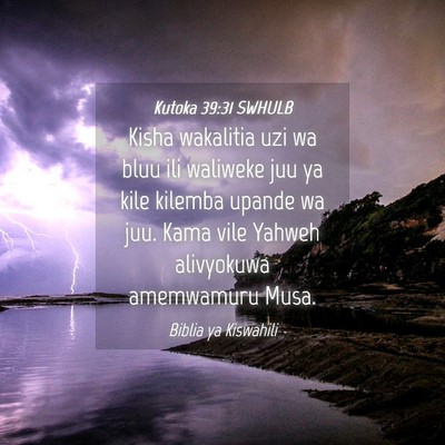 Picture 04 - Kutoka 39:31 SWHULB - Kisha wakalitia uzi wa bluu ili waliweke juu ya - Bible Verse Picture