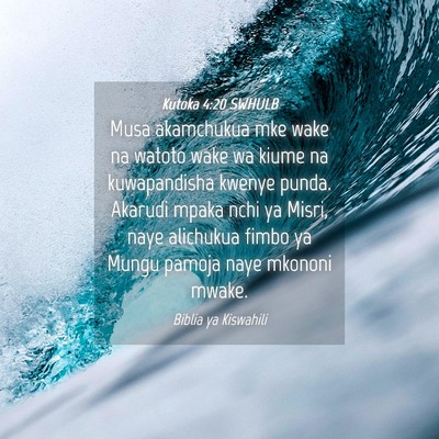 Picture 04 - Kutoka 4:20 SWHULB - Musa akamchukua mke wake na watoto wake wa kiume - Bible Verse Picture