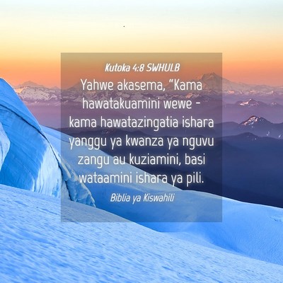 Picture 04 - Kutoka 4:8 SWHULB - Yahwe akasema, “Kama hawatakuamini wewe - kama - Bible Verse Picture