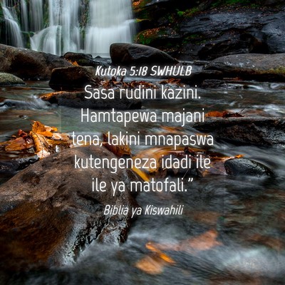 Picture 04 - Kutoka 5:18 SWHULB - Sasa rudini kazini. Hamtapewa majani tena, lakini - Bible Verse Picture