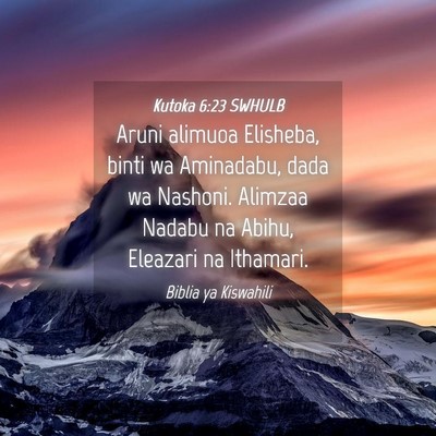 Picture 04 - Kutoka 6:23 SWHULB - Aruni alimuoa Elisheba, binti wa Aminadabu, dada - Bible Verse Picture