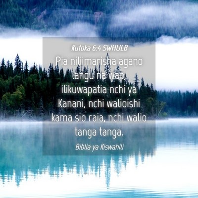 Picture 04 - Kutoka 6:4 SWHULB - Pia niliimarisha agano langu na wao, ilikuwapatia - Bible Verse Picture