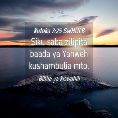 Picture 04 - Kutoka 7:25 SWHULB - Siku saba zilipita baada ya Yahweh kushambulia - Bible Verse Picture