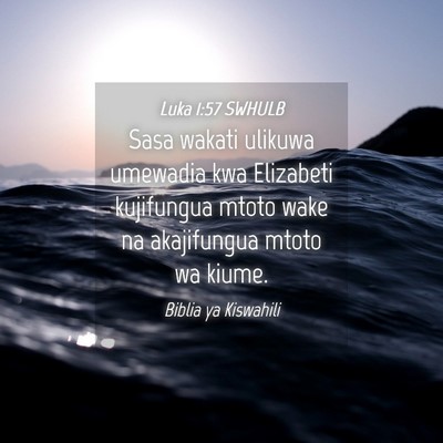 Picture 04 - Luka 1:57 SWHULB - Sasa wakati ulikuwa umewadia kwa Elizabeti - Bible Verse Picture