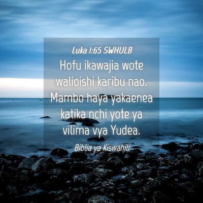 Picture 04 - Luka 1:65 SWHULB - Hofu ikawajia wote walioishi karibu nao. Mambo - Bible Verse Picture