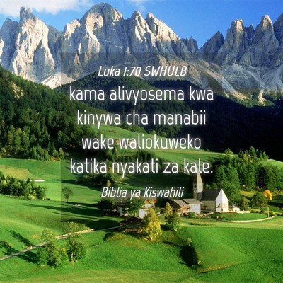 Picture 04 - Luka 1:70 SWHULB - kama alivyosema kwa kinywa cha manabii wake - Bible Verse Picture