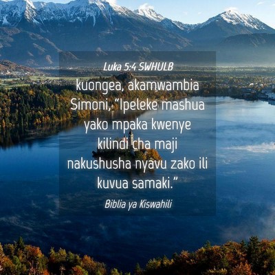 Picture 04 - Luka 5:4 SWHULB - kuongea, akamwambia Simoni, “Ipeleke mashua - Bible Verse Picture