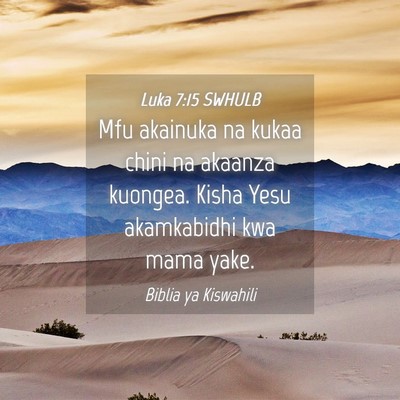 Picture 04 - Luka 7:15 SWHULB - Mfu akainuka na kukaa chini na akaanza kuongea. - Bible Verse Picture