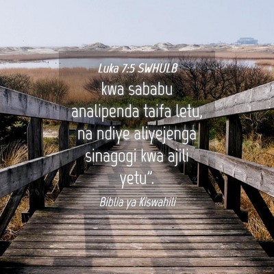Picture 04 - Luka 7:5 SWHULB - kwa sababu analipenda taifa letu, na ndiye - Bible Verse Picture