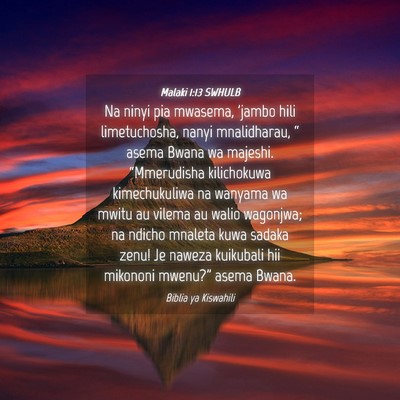 Picture 04 - Malaki 1:13 SWHULB - Na ninyi pia mwasema, 'jambo hili limetuchosha, - Bible Verse Picture
