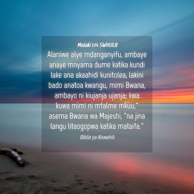 Picture 04 - Malaki 1:14 SWHULB - Alaniwe alye mdanganyifu, ambaye anaye mnyama - Bible Verse Picture