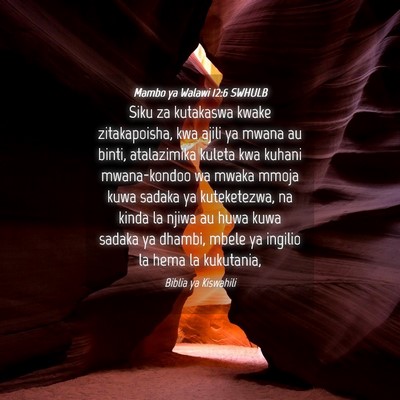 Picture 04 - Mambo ya Walawi 12:6 SWHULB - Siku za kutakaswa kwake zitakapoisha, kwa ajili - Bible Verse Picture