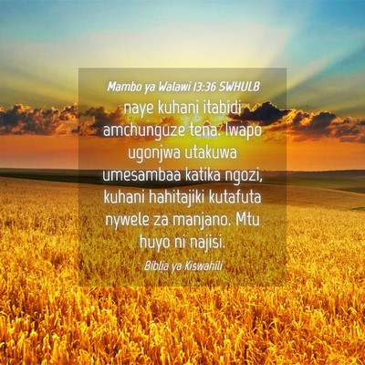 Picture 04 - Mambo ya Walawi 13:36 SWHULB - naye kuhani itabidi amchunguze tena. Iwapo - Bible Verse Picture