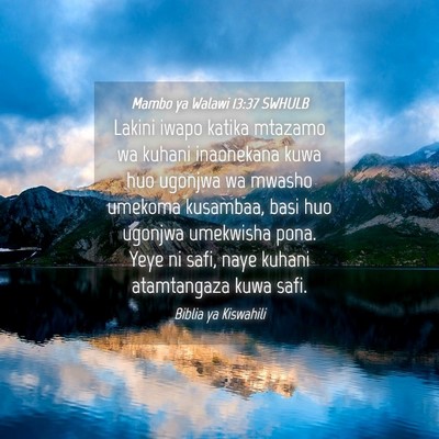 Picture 04 - Mambo ya Walawi 13:37 SWHULB - Lakini iwapo katika mtazamo wa kuhani inaonekana - Bible Verse Picture