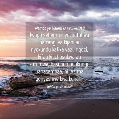 Picture 04 - Mambo ya Walawi 13:49 SWHULB - Iwapo sehemu iliyochafuliwa ina rangi ya kijani - Bible Verse Picture