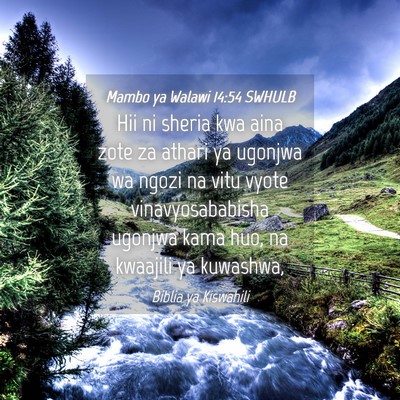 Picture 04 - Mambo ya Walawi 14:54 SWHULB - Hii ni sheria kwa aina zote za athari ya ugonjwa - Bible Verse Picture