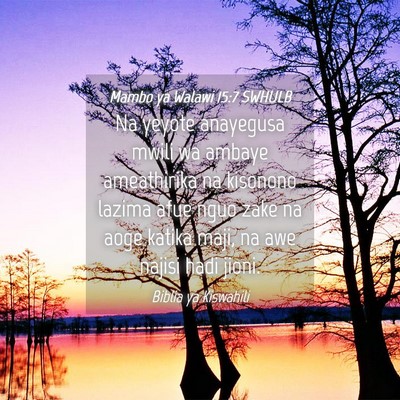Picture 04 - Mambo ya Walawi 15:7 SWHULB - Na yeyote anayegusa mwili wa ambaye ameathirika - Bible Verse Picture