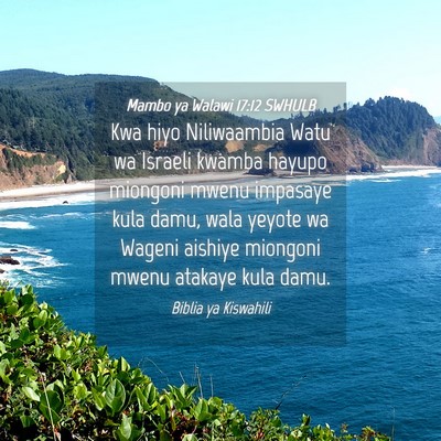 Picture 04 - Mambo ya Walawi 17:12 SWHULB - Kwa hiyo Niliwaambia Watu wa Israeli kwamba - Bible Verse Picture