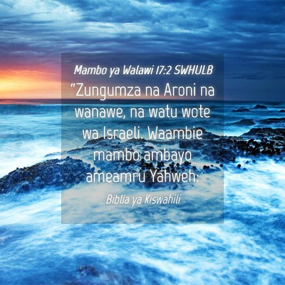 Picture 04 - Mambo ya Walawi 17:2 SWHULB - “Zungumza na Aroni na wanawe, na watu wote wa - Bible Verse Picture