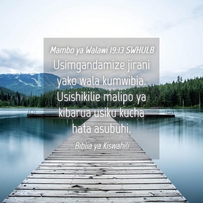 Picture 04 - Mambo ya Walawi 19:13 SWHULB - Usimgandamize jirani yako wala kumwibia. - Bible Verse Picture