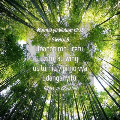 Picture 04 - Mambo ya Walawi 19:35 SWHULB - Unapopima urefu, uzito, au wingi usitumie vipimo - Bible Verse Picture