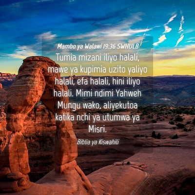 Picture 04 - Mambo ya Walawi 19:36 SWHULB - Tumia mizani iliyo halali, mawe ya kupimia uzito - Bible Verse Picture
