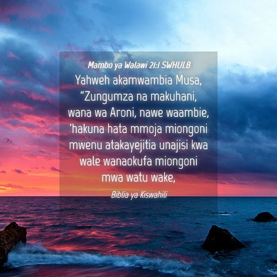 Picture 04 - Mambo ya Walawi 21:1 SWHULB - Yahweh akamwambia Musa, “Zungumza na makuhani, - Bible Verse Picture