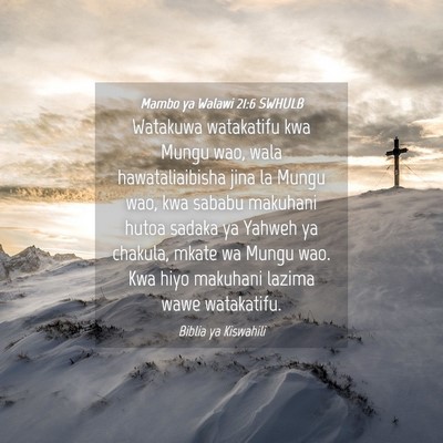 Picture 04 - Mambo ya Walawi 21:6 SWHULB - Watakuwa watakatifu kwa Mungu wao, wala - Bible Verse Picture