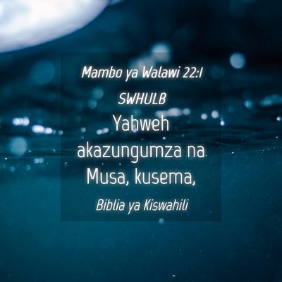 Picture 04 - Mambo ya Walawi 22:1 SWHULB - Yahweh akazungumza na Musa, - Bible Verse Picture