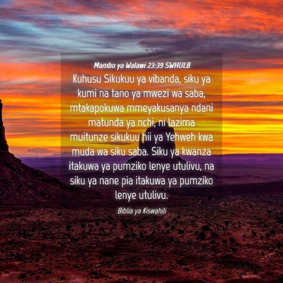 Picture 04 - Mambo ya Walawi 23:39 SWHULB - Kuhusu Sikukuu ya vibanda, siku ya kumi na tano - Bible Verse Picture