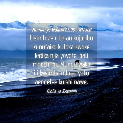 Picture 04 - Mambo ya Walawi 25:36 SWHULB - Usimtoze riba au kujaribu kunufaika kutoka kwake - Bible Verse Picture