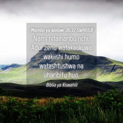 Picture 04 - Mambo ya Walawi 26:32 SWHULB - Nami nitaiharibu nchi. Adui zenu watakaokuwa - Bible Verse Picture