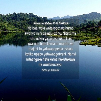 Picture 04 - Mambo ya Walawi 26:36 SWHULB - Na kwa wale watakoachwa humo kwenye nchi za adui - Bible Verse Picture