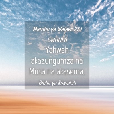 Picture 04 - Mambo ya Walawi 27:1 SWHULB - Yahweh akazungumza na Musa na - Bible Verse Picture