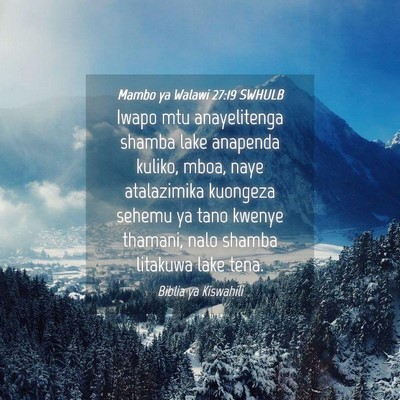 Picture 04 - Mambo ya Walawi 27:19 SWHULB - Iwapo mtu anayelitenga shamba lake anapenda - Bible Verse Picture