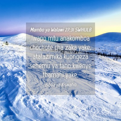 Picture 04 - Mambo ya Walawi 27:31 SWHULB - Iwapo mtu anakomboa chochote cha zaka yake, - Bible Verse Picture